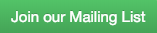 Join our Mailing List